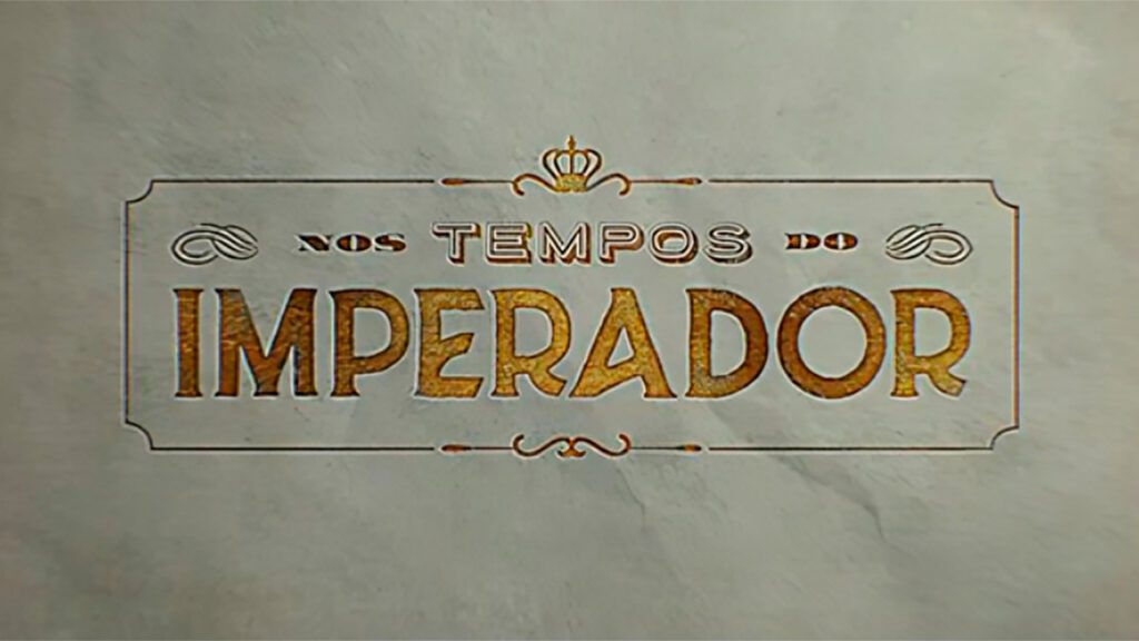 Logo da novela Nos Tempos do Imperador