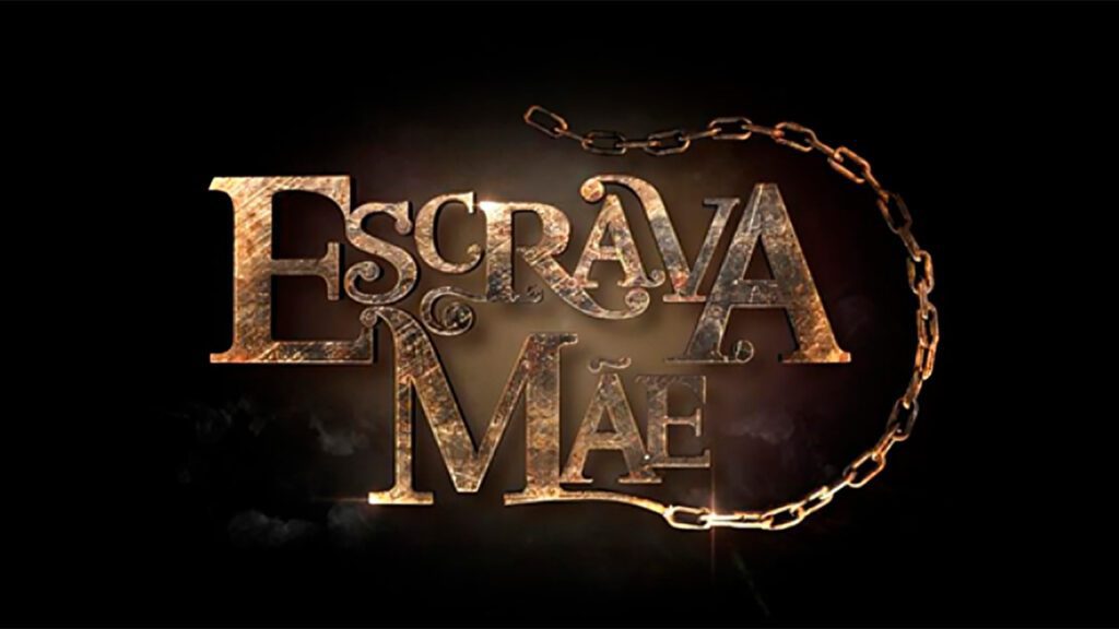 Confira o resumo de todos os capítulos de Escrava Mãe Logo da novela Escrava Mãe