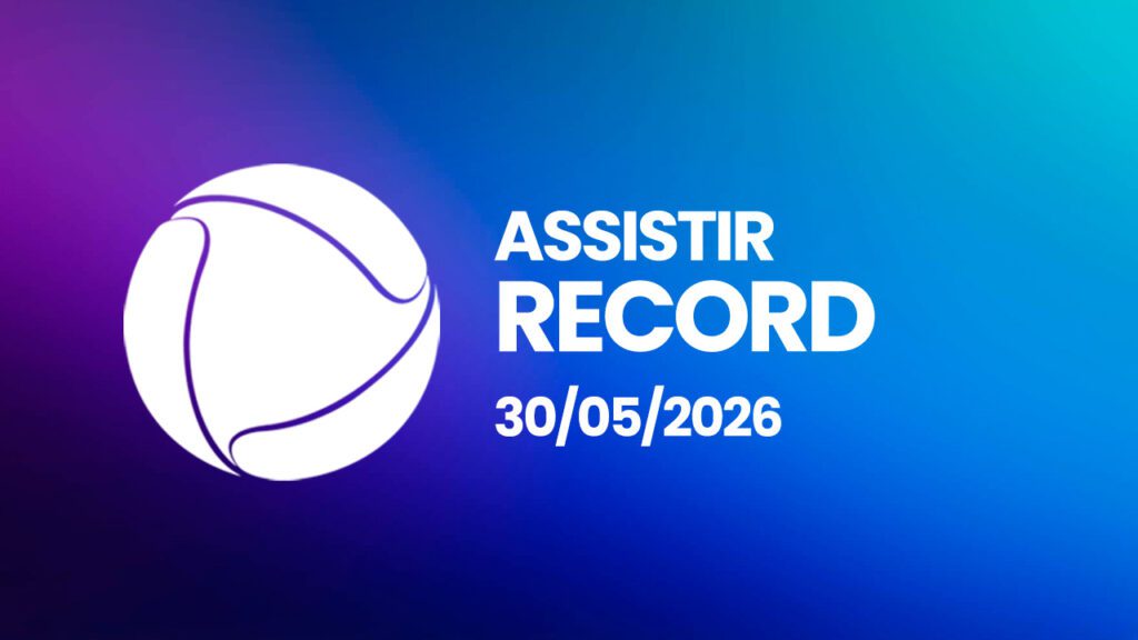 Assistir Record online grátis hoje: Veja a programação ao vivo deste sábado (30/05/2026)