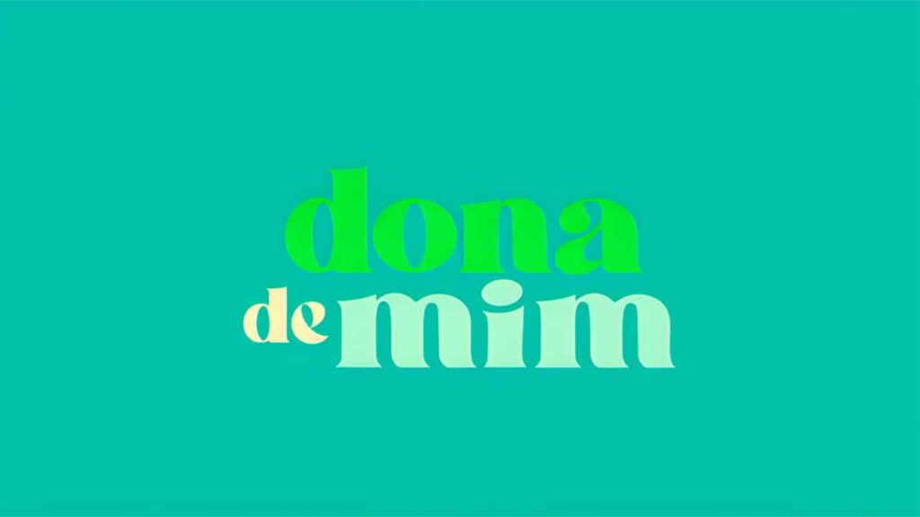 Assistir Dona de Mim online gratuitamente nesta quarta (31/12/2025) Logo da novela Dona de Mim